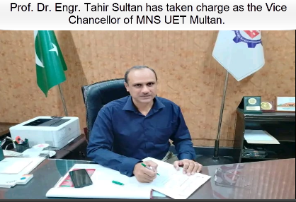 Prof. Dr. Engr. Tahir Sultan has taken charge as Vice Chancellor